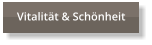 Vitalit�t & Sch�nheit